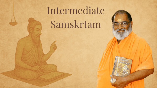 Intermediate Samskrtam Course Text: A Samskrtam Manual by S.J. Antoine – Book 2 – Part – 5
